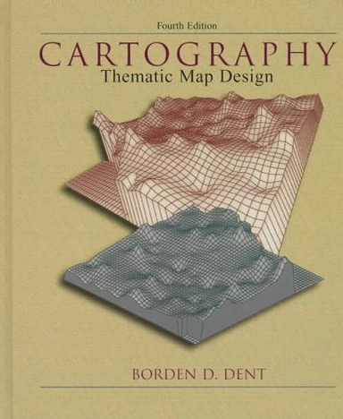 Cartography : thematic map design; Borden D. Dent; 1996