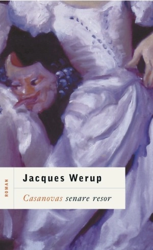 Casanovas senare resor; Jacques Werup; 2001