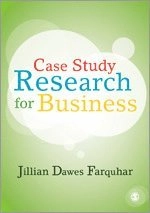 Case study research for business; Jillian Dawes Farquhar; 2012