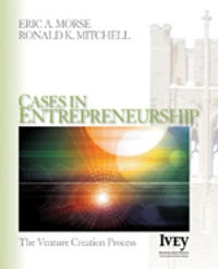 Cases in entrepreneurship : the venture creation process; Eric A. Morse; 2006