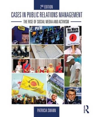 Cases in Public Relations Management; Patricia Swann; 2014
