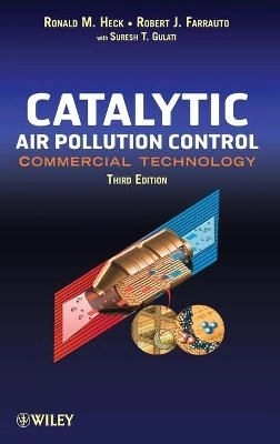 Catalytic Air Pollution Control: Commercial Technology; Ronald M. Heck, Robert J. Farrauto; 2009