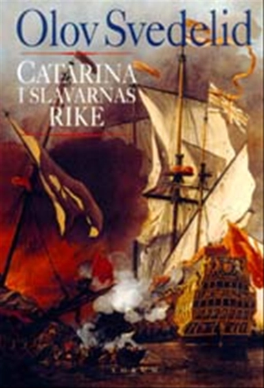 Catarina i slavarnas rike; Olov Svedelid; 2002
