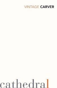 Cathedral; Raymond Carver; 2009