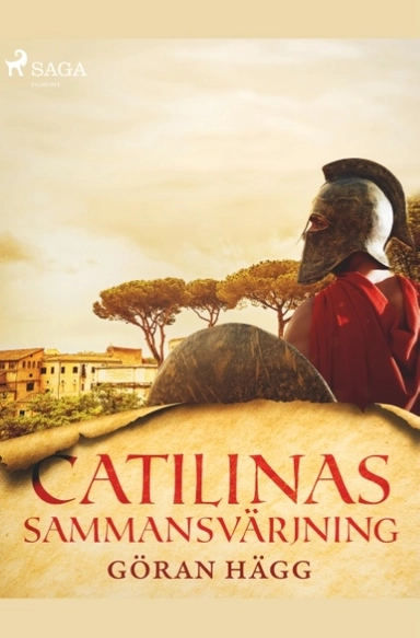 Catilinas sammansvärjning; Göran Hägg; 2019
