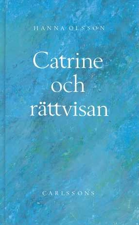 Catrine och rättvisan
