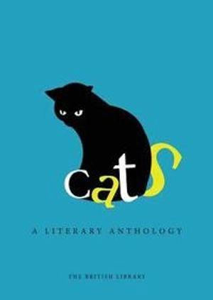 Cats: A Literary Anthology; Carolyn M. Jones; 2015
