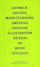 Catwalk - Swedish Fashion Illustration; Lotta Lewenhaupt, Laird Borelli, Kerstin Thorwall; 2002