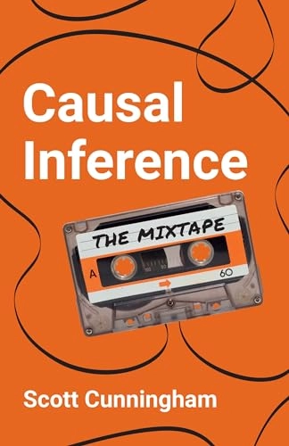 Causal inference : the mixtape; Scott Cunningham; 2021