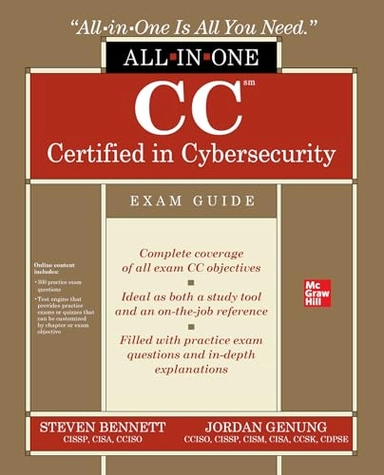 CC Certified in Cybersecurity All-in-One Exam Guide; Jordan Genung, Steven Bennett; 2023