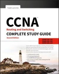 CCNA Routing and Switching Complete Study Guide: Exam 100-105, Exam 200-105; Todd Lammle; 2016