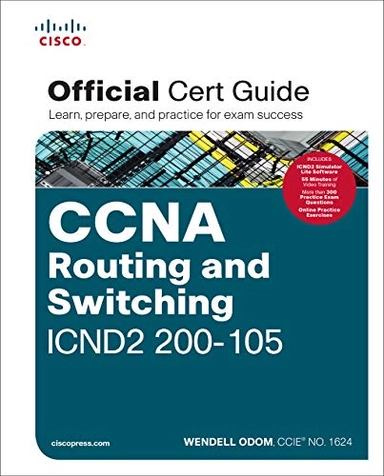 CCNA routing and switching ICND2 200-105 official cert guide; Wendell Odom; 2017