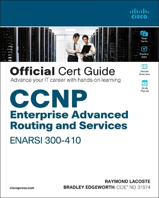 CCNP Enterprise Advanced Routing : ENARSI 300-410 : official cert guide; Raymond Lacoste; 2020
