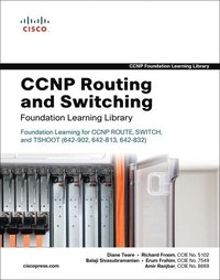 CCNP Routing and Switching Foundation Learning Library: Foundation Learning for CCNP ROUTE, SWITCH, and TSHOOT (642-902, 642-813, 642-832); Amir Ranjbar; 2010