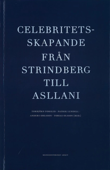 Celebritetsskapande från Strindberg till Asllani