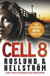 Cell 8; Anders Roslund, Börge Hellström, Kari Dickson; 2011