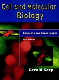 Cell and molecular biology : concepts and experiments; Gerald Karp; 1999