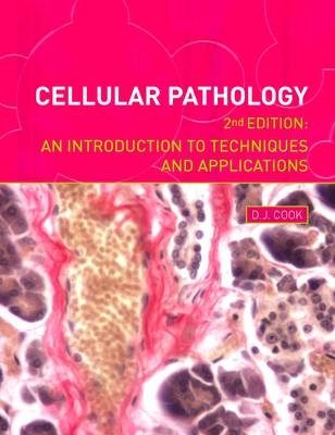 Cellular pathology : introduction to techniques and applications