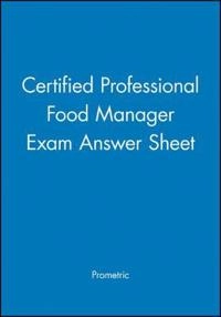 Certified Professional Food Manager Exam Answer Sheet; Prometric; 2013