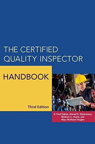 Certified Quality Inspector Handbook; H Fred Walker, Ahmad K Elshennawy, H Fred Walker, Ahmad K Elshennawy; 2019