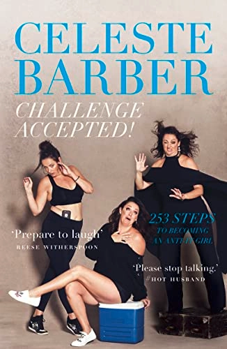 Challenge accepted!; Celeste Barber; 2018