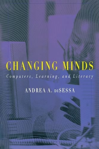 Changing minds : computers, learning, and literacy; Andrea diSessa; 2000