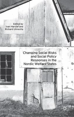 Changing social risks and social policy responses in the nordic welfare states