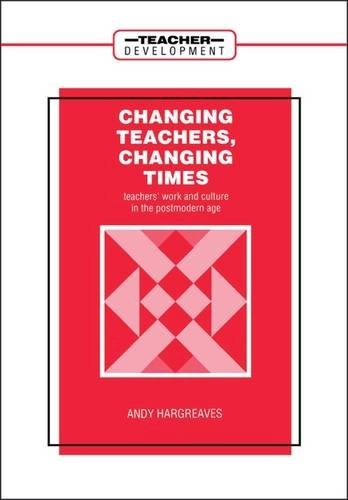 Changing Teachers, Changing Times; Hargreaves Andy; 2001