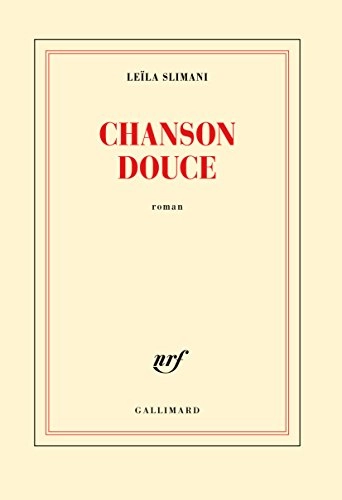 Chanson douce : roman; Leïla Slimani; 2016