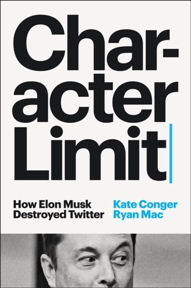 Character Limit; Kate Conger; 2024
