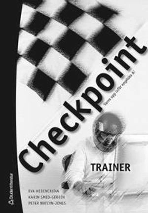 Checkpoint Trainer; Peter Watcyn-Jones, Karin Smed-Gerdin, Eva Hedencrona; 2007