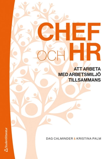 Chef och HR - Att arbeta med arbetsmiljö tillsammans; Dag Calminder, Kristina Palm; 2025