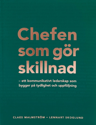 Chefen som gör skillnad; Lennart Skoglund, Clas Malmström; 2015