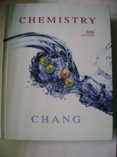 Chemistry; Raymond Chang; 2010