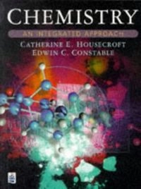 Chemistry : an integrated approach; Catherine E. Housecroft; 1997