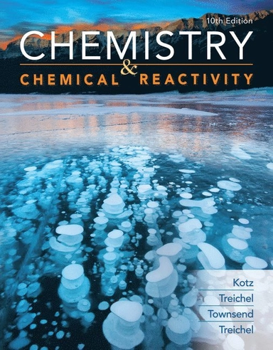 Chemistry and Chemical Reactivity; John Kotz, Paul Treichel, John Townsend, David Treichel; 2018