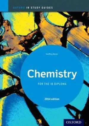 Chemistry : for the IB diploma; Geoffrey Neuss; 2014