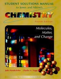 Chemistry : molecules, matter, and change