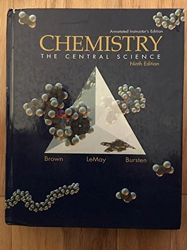 Chemistry: The Central Science; Theodore L. Brown, H LeMay, Bruce Bursten; 2003