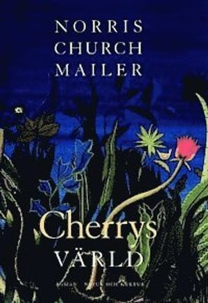 Cherrys värld; Norris Church Mailer; 2000