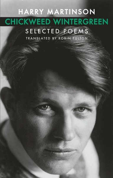 Chickweed wintergreen : selected poems; Harry Martinson; 2010