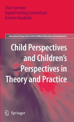 Child perspectives and children's perspectives in theory and practice