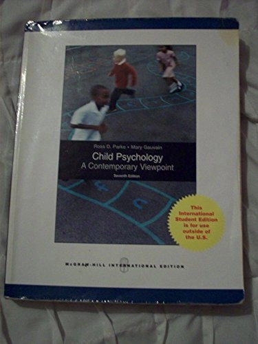 Child Psychology: A Contemporary View Point (Int'l Ed); Ross Parke; 2008