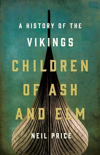Children of Ash and Elm : a history of the Vikings
