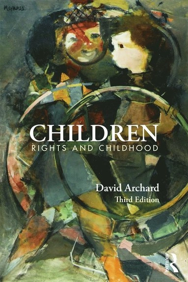 Children : rights and childhood; David Archard; 2015