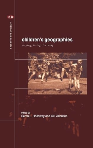 Children's geographies : playing, living, learning