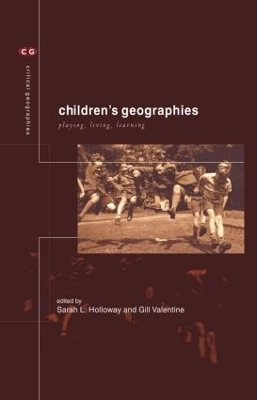 Children's geographies : playing, living, learning