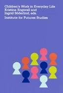 Children's Work in Everyday LifeVolym 6 av Framtidens samhälle, ISSN 1654-191XVolym 6 av Society and the future research report series, ISSN 1654-191X