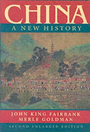 China : a new history; John King Fairbank; 2006
