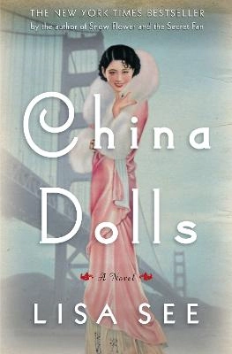China Dolls : a novel; Lisa See; 2014